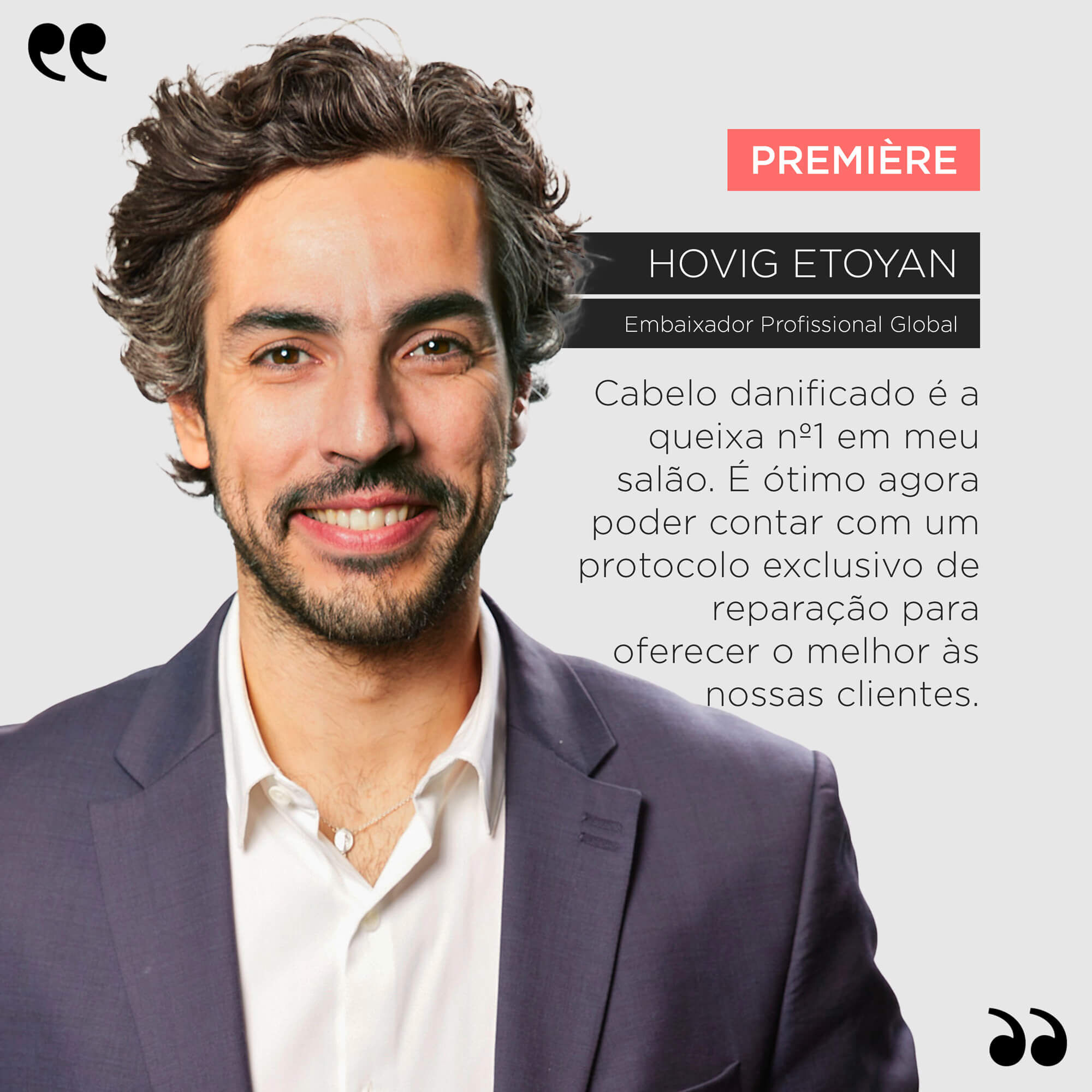 Resenha do Embaixador Kerastase Hovig Etoyan sobre a linha Premiere