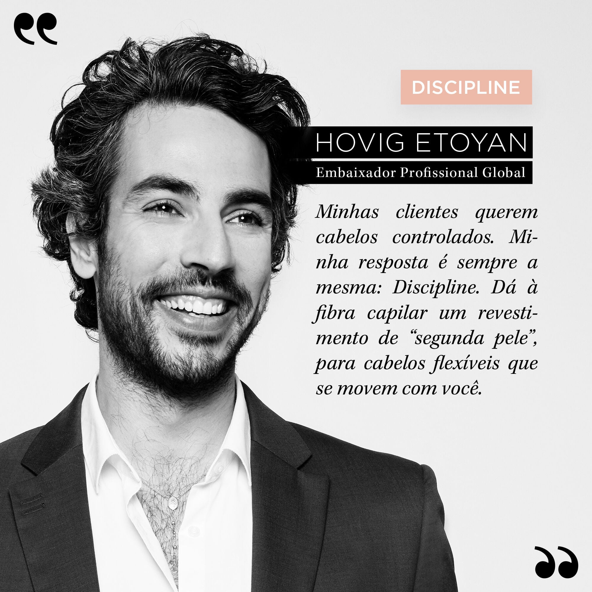 Resenha do Embaixador Kerastase Hovig Etoyan sobre a colecao Discipline