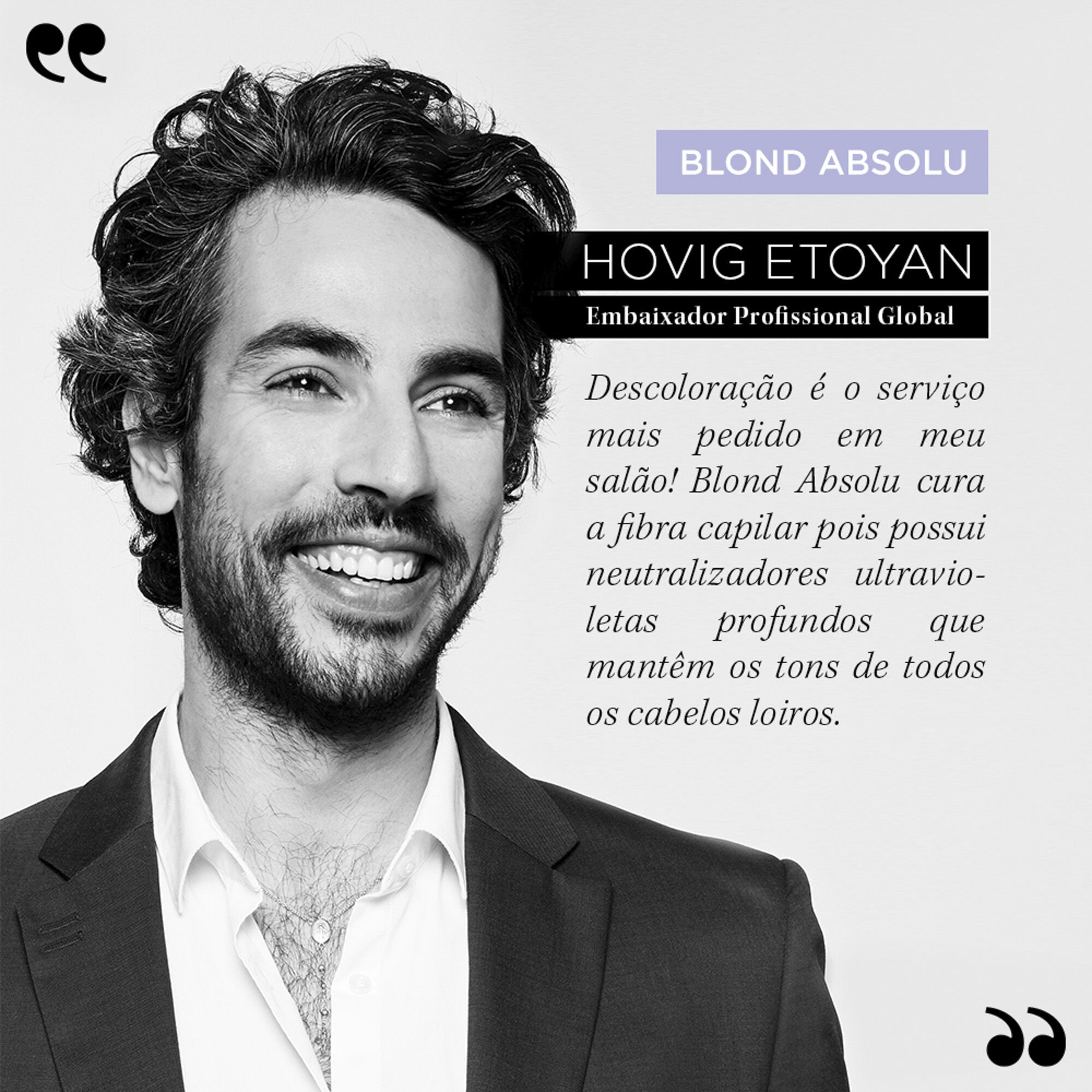 Resenha do cabeleireiro embaixador Hovig Etoyan sobre a
                        linha Kerastase Blond Absolu