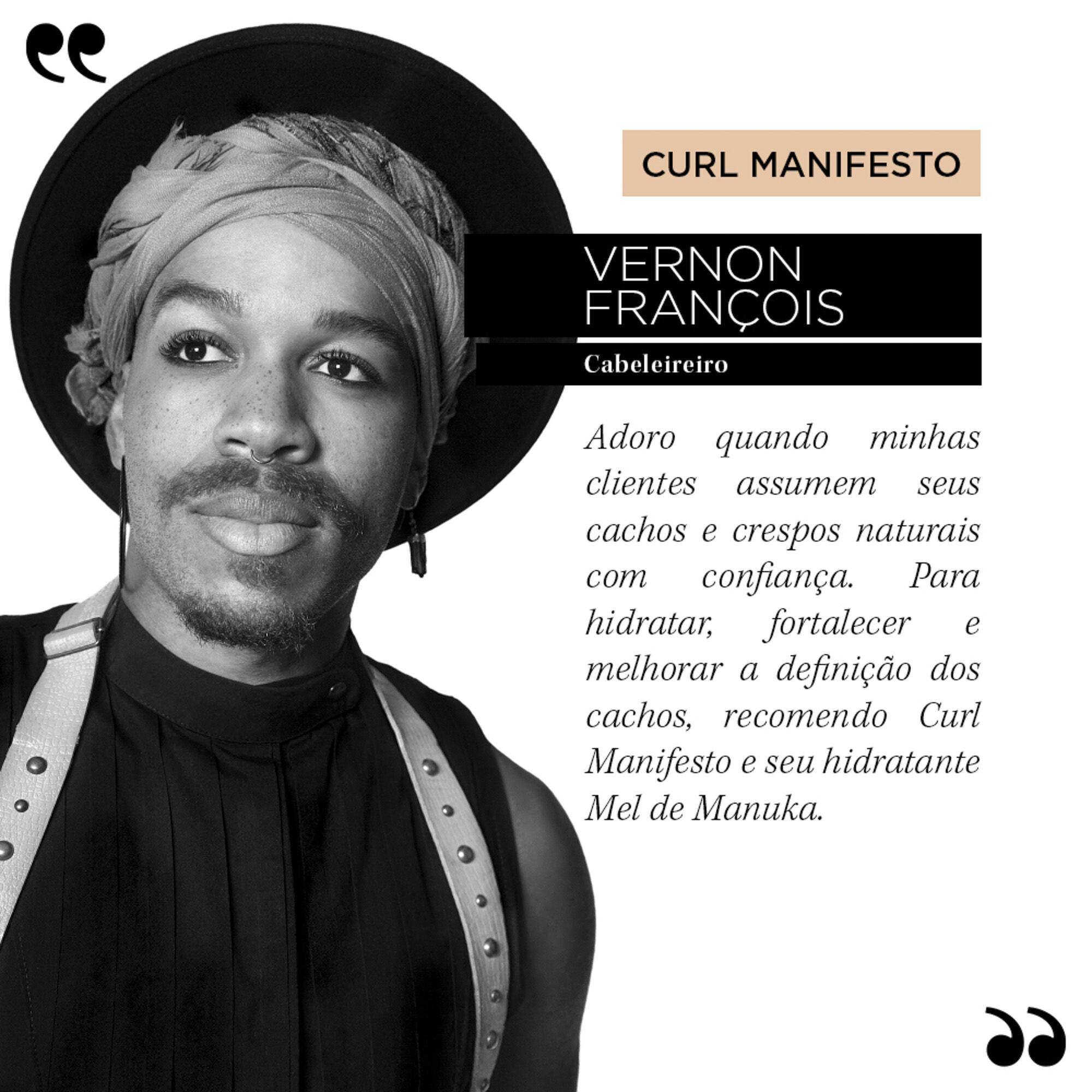 Resenha do Embaixador Vernon Francois sobre a colecao Curl
                        Manifesto